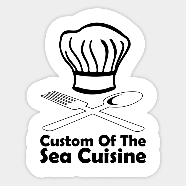 Custom Of The Sea Cuisine Sticker by artpirate